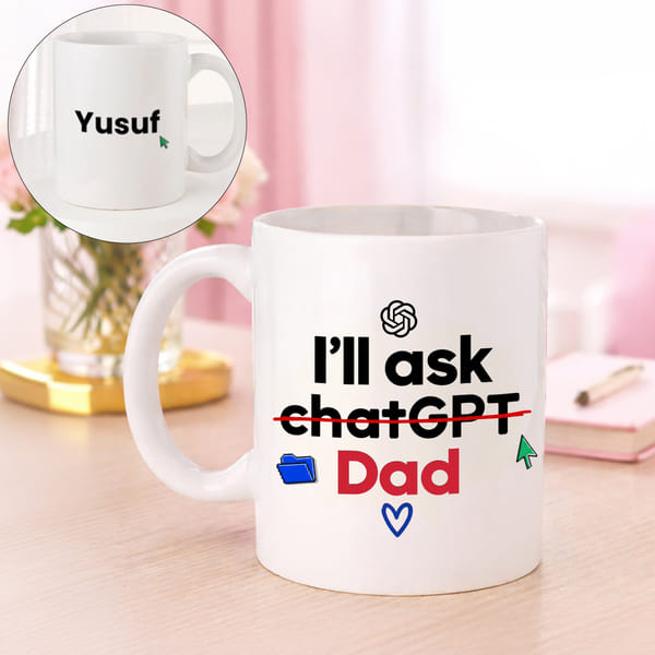 Personalized I'll Ask Dad Mug for Father's Day