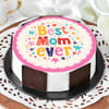 Best Mom Ever Cake Online