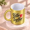 Buy Better Together Personalized Golden Mug