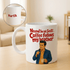 Coffee Follows My Brother Mug