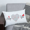 Customized Always Love You Romantic Pillow Online