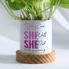 Gift Empowering Women's Day Planter And Money Plant
