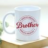 Greatest Brother Mug