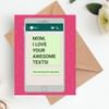 Gift Greeting Card - Love Your Awesome Texts