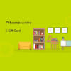 Home Centre E-Gift Card Rs.1 Online