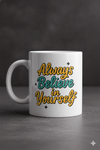 IGP Believe In Yourself Mug - 300 ml Capacity, Durable Ceramic Mug for Tea, Coffee, and Beverages -