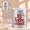 It's Coffee O'Clock Personalized Silver Mug