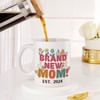 Personalized Brand New Mom Mug Online