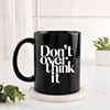Buy Personalized Don't Overthink It Mug.