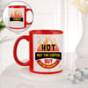 Personalized Hot Not The Coffee But The One Drinking It Coffee Mug Online