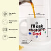 Gift Personalized I'll Ask Dad Mug for Father's Day