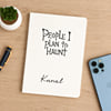 Personalized People I Plan to Haunt Notebook Online