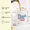 Gift Personalized Thank You Dad Ceramic Mug for Father's Day