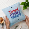 Personalized Travel Is My Therapy Cushion Online