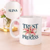 Personalized Trust The Process Ceramic Mug Online