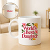 Personalized Worlds Best Daughter Coffee Mug Online