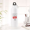 Buy Sipper Bottle - Personalized - I Don't Give A Sip