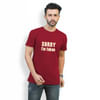 Sorry I'm Taken Mens T-shirt - Maroon Online