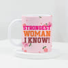 Strongest Woman I Know Mug Online