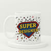 Super Designer Ceramic Mug | White Coffee Mug with Comic Design | 300 ml Creative Desk Gift for Desi