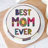 Buy Yummy Best Mom Ever Cake (1 Kg)
