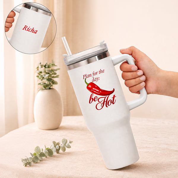 Be Hot Personalized White Tumbler