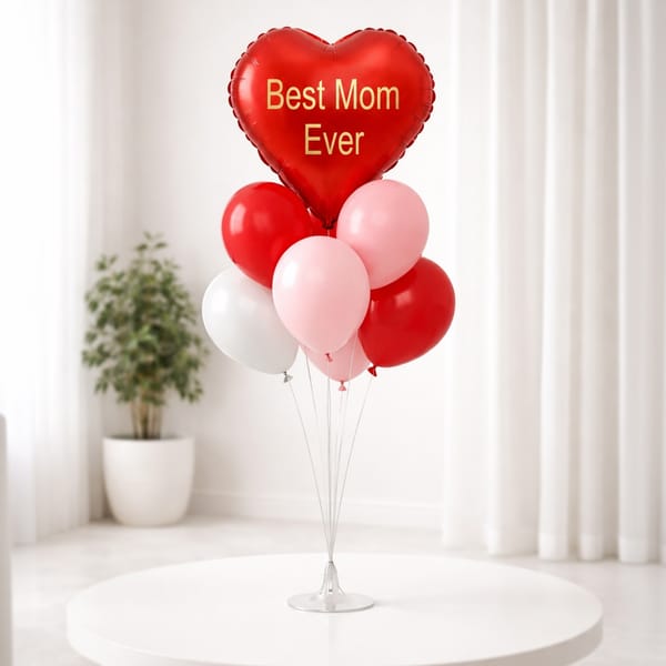 Best Mom Ever Heart Balloon Arrangement