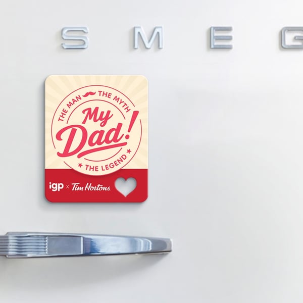 IGP X Tim Hortons Father's Day fridge magnets My dad