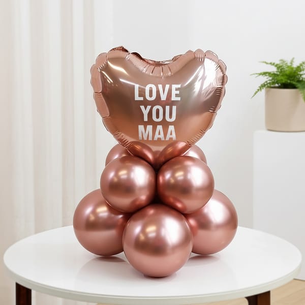 Love You Maa Rose Gold Heart Balloon Arrangement