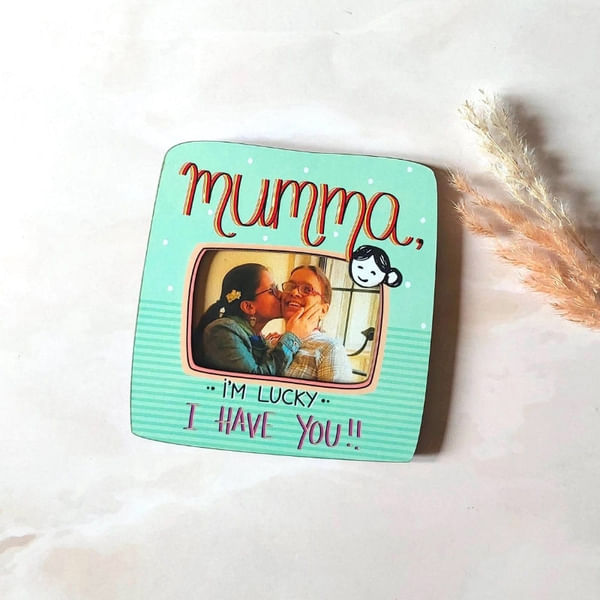Lucky To Have You Mumma Photomagnet