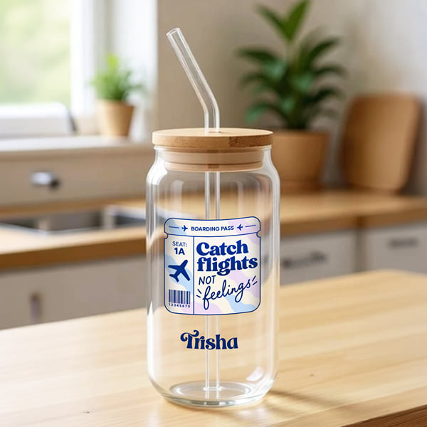 Personalized Catch Flights Not Feelings Glass Tumbler