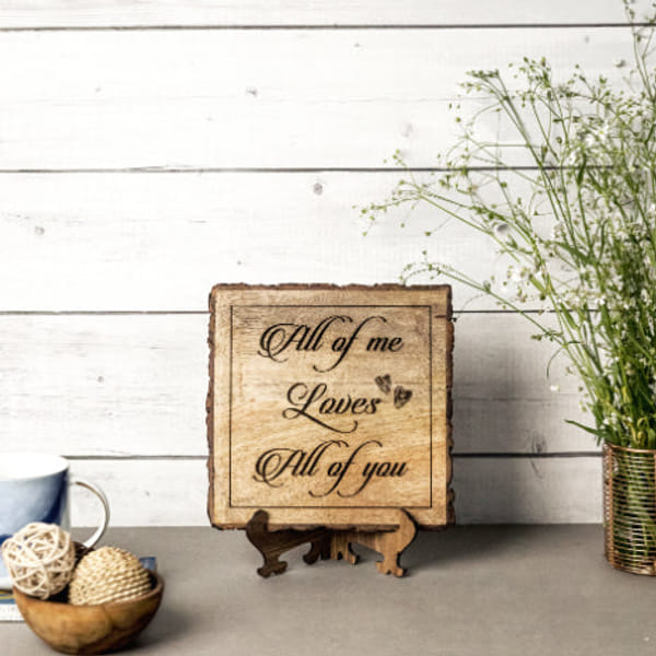 Wooden Plaque - All Of Me Loves All Of You - Single Piece