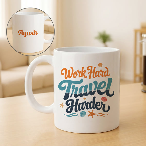 Work Hard Travel Harder Personalized Mug