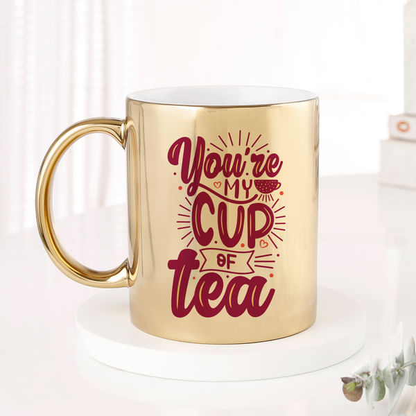 You're my cup of Tea Mug