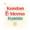 Kundan & Meena Rakhis